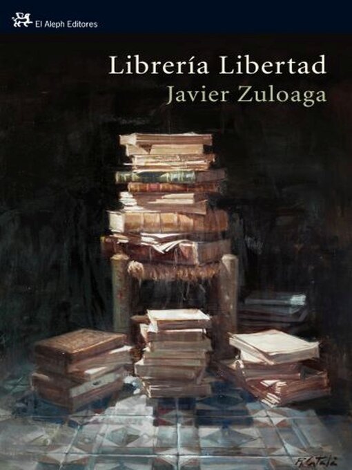 Title details for Librería Libertad by Francisco Javier Zuloaga López - Available